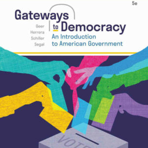 Gateways to Democracy: An Introduction to American Government, 5th Edition