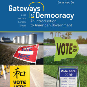 Gateways to Democracy: An Introduction to American Government Enhanced 5th Edition