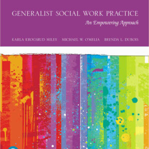 Generalist Social Work Practice: An Empowering Approach, 9th Edition