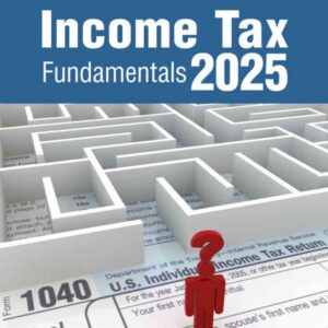 Income Tax Fundamentals 2025, 43rd Edition