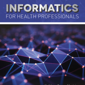 Informatics for Health Professionals 2nd Edition