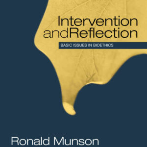 Intervention and Reflection: Basic Issues in Bioethics Concise Edition 1st Edition