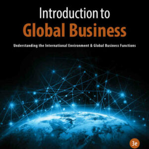 Introduction to Global Business: Understanding the International Environment & Global Business Functions 3rd Edition
