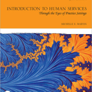Introduction to Human Services: Through the Eyes of Practice Settings, 5th Edition