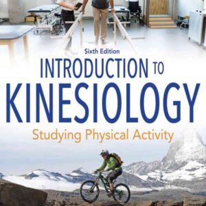 Introduction to Kinesiology: Studying Physical Activity, 6th Edition