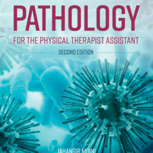 Introduction to Pathology for the Physical Therapist Assistant 2nd Edition