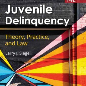 Juvenile Delinquency: Theory, Practice, and Law, 14th Edition