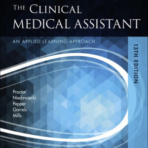 Kinn's The Clinical Medical Assistant: An Applied Learning Approach 13th Edition
