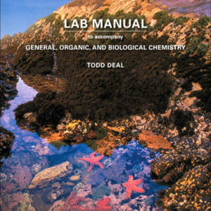 Laboratory Manual for General, Organic, and Biological Chemistry, 1st Edition