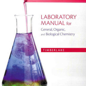 Laboratory Manual for General, Organic, and Biological Chemistry, 3rd Edition