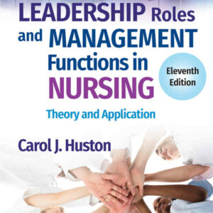 Leadership Roles and Management Functions in Nursing: Theory and Application, 11th Edition