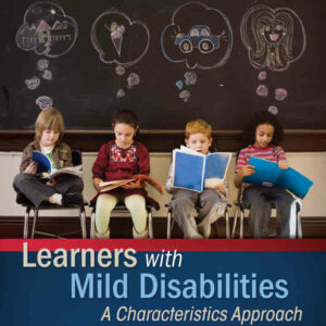Learners with Mild Disabilities: A Characteristics Approach, 5th Edition