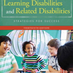 Learning Disabilities and Related Disabilities: Strategies for Success 13th Edition