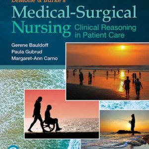 LeMone and Burke's Medical-Surgical Nursing: Clinical Reasoning in Patient Care, 7th Edition