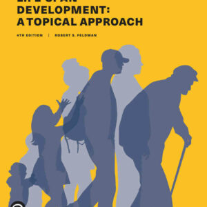 Life Span Development: A Topical Approach, 4th Edition