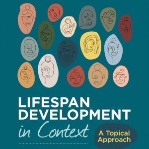 Lifespan Development in Context: A Topical Approach 2nd Edition