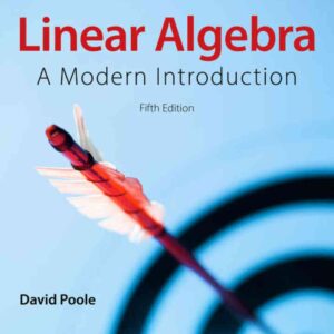 Linear Algebra: A Modern Introduction, 5th Edition