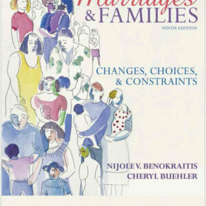 Marriages and Families: Changes, Choices, and Constraints, 9th Edition