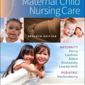 Maternal Child Nursing Care, 7th Edition
