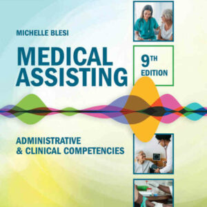 Medical Assisting: Administrative & Clinical Competencies 9th Edition