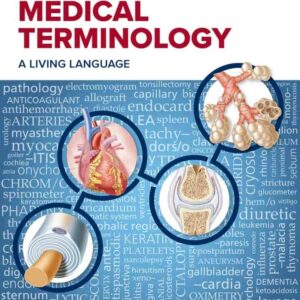 Medical Terminology: A Living Language, 8th Edition