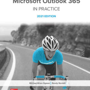 Microsoft Outlook 365 Complete: In Practice, 2021 Edition