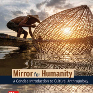 Mirror for Humanity: A Concise Introduction to Cultural Anthropology, 13th Edition