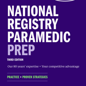 National Registry Paramedic Prep: Practice Proven Strategies