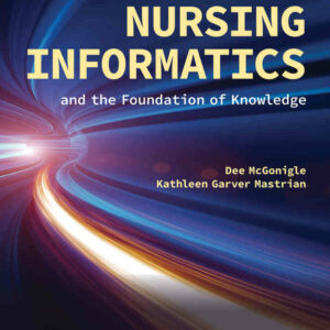 Nursing Informatics and the Foundation of Knowledge, 6th Edition