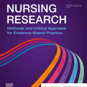 Nursing Research: Methods and Critical Appraisal for Evidence-Based Practice 10th Edition