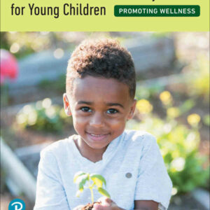 Nutrition, Health, and Safety for Young Children: Promoting Wellness, 4th Edition