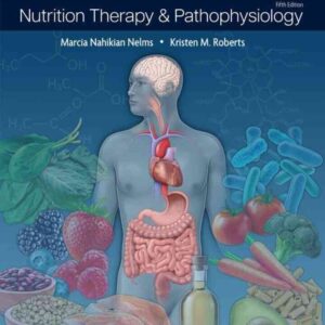 Nutrition Therapy & Pathophysiology, 5th Edition