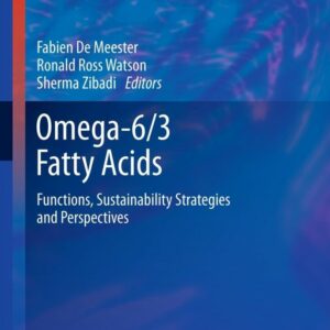 Omega-6/3 Fatty Acids: Functions, Sustainability Strategies and Perspectives
