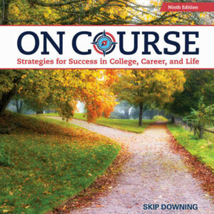 On Course: Strategies for Creating Success in College, Career, and Life, 9th Edition