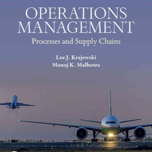 Operations Management: Processes and Supply Chains, 14th Edition