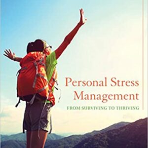 Personal Stress Management: Surviving to Thriving