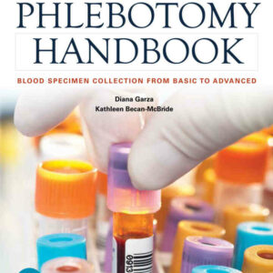 Phlebotomy Handbook: Blood Specimen Collection from Basic to Advanced, 10th Edition