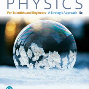 Physics for Scientists and Engineers: A Strategic Approach with Modern Physics, 5th Edition