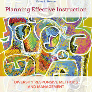 Planning Effective Instruction: Diversity Responsive Methods and Management, 6th Edition