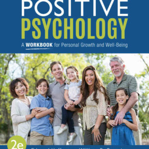 Positive Psychology: A Workbook for Personal Growth and Well-Being 2nd Edition
