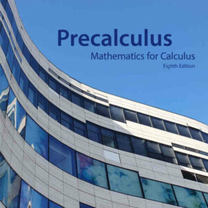Precalculus: Mathematics for Calculus 8th Edition