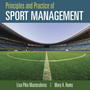 Principles and Practice of Sport Management, 7th Edition