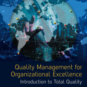 Quality Management for Organizational Excellence: Introduction to Total Quality, 9th Edition