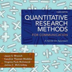 Quantitative Research Methods for Communication: A Hands-On Approach 4th Edition