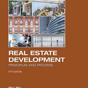 Real Estate Development: Principles and Process ??? 5th Edition