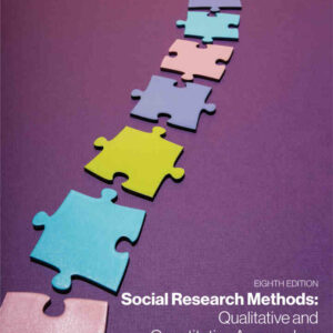 Social Research Methods: Qualitative and Quantitative Approaches 8th Edition