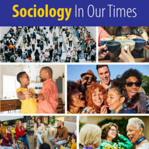 Sociology In Our Times, 12th Edition