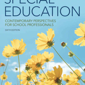 Special Education: Contemporary Perspectives for School Professionals, 6th Edition