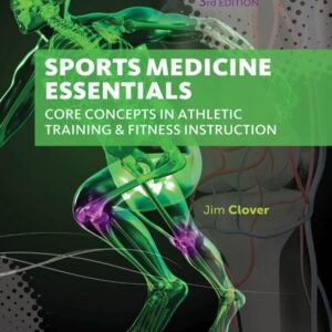 Sports Medicine Essentials: Core Concepts in Athletic Training & Fitness Instruction 3rd Edition