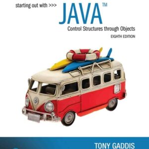 Starting Out With Java: Control Structures through Objects, 8th Edition